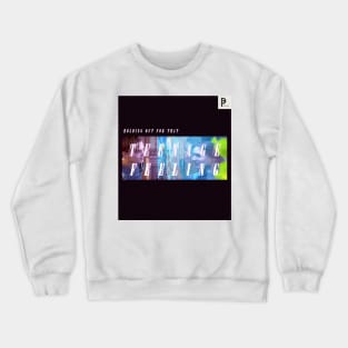 Holding Out for That Teenage Feeling Crewneck Sweatshirt